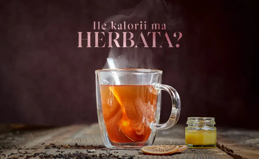Ile kalorii ma herbata owocowa z cukrem? Zaskakujące fakty o kaloriach
